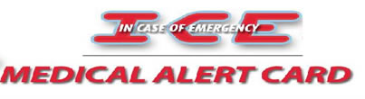 In Case of Emergency Medical alert Card (ICE).